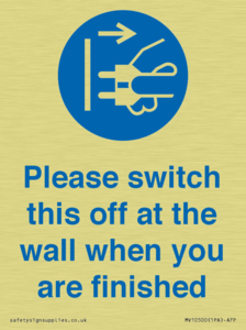 Please switch this off at the wall when you are finished